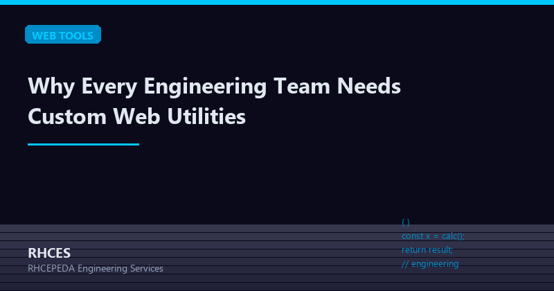 Why Every Engineering Team Needs Custom Web Utilities